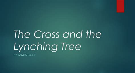 James Cone The Cross And The Lynching Tree Powerpoint Base Black Theology Project