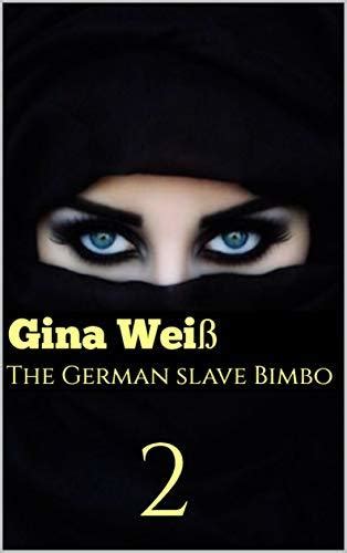The German Slave Bimbo 2 By Gina Weiß Goodreads
