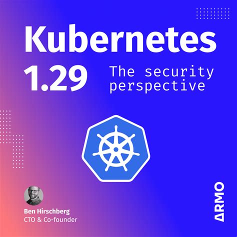 Kubernetes 129 The Security Perspective Armo