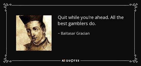Definition of all the while in the idioms dictionary. Baltasar Gracian quote: Quit while you're ahead. All the ...