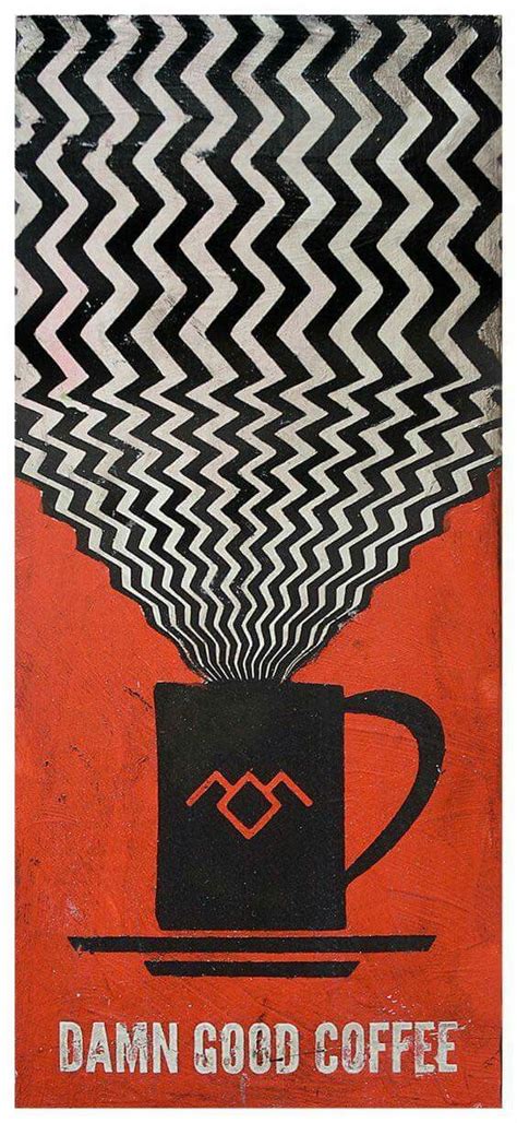 Just Once A Day Twin Peaks Art David Lynch Twin Peaks Twin Peaks Poster Art Twin Peaks