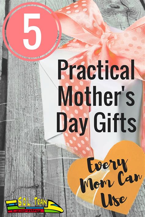 S O L Train Moments That Count In The Classroom 5 Practical Mother S Day Ts For Mom