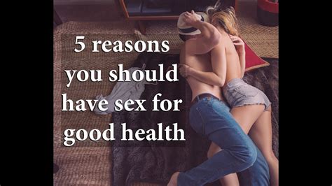 5 Reasons You Should Have Sex For Good Health Youtube