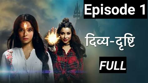 Divya Drishti Episode 1 Divya Drishti 1 To 106 All Episodes Full Review Star Plus Star