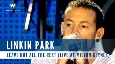 Linkin Park Leave Out All The Rest Live At Milton Keynes Youtube