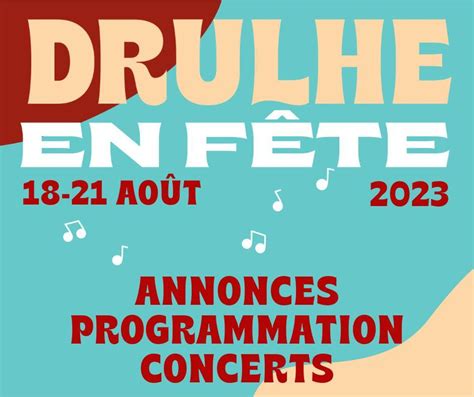 Drulhe En Fête 2023 Dates Programme Et Billetterie Du Festival