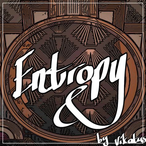 Entropy Song And Lyrics By Vikatus Spotify
