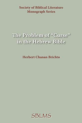 The Problem Of Curse In The Hebrew Bible Brichto Herbert Chanan