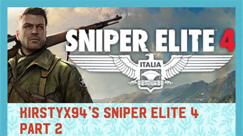 Babyk94s Sniper Elite 4 Mission Part 2 Youtube