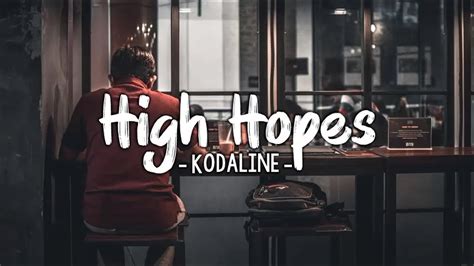 Kodaline High Hopes Lyrics Youtube