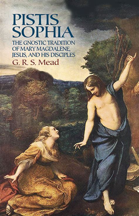 Pistis Sophia The Gnostic Tradition Of Mary Magdalene Jesus And His Disciples