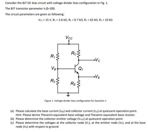 Solved Consider The Bjt Dc Bias Circuit With Voltage Divider