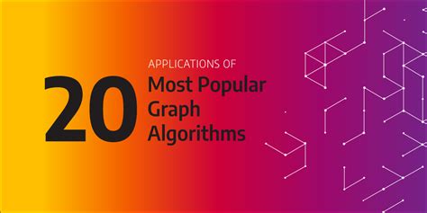 Applications Of The 20 Most Popular Graph Algorithms