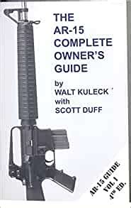 The Ar Complete Owners Guide Volume Th Edition Walt Kuleck With