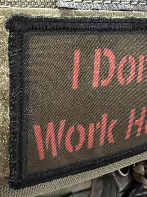 I Dont Work Here Funny Morale Patch Custom Velcro Morale Patches