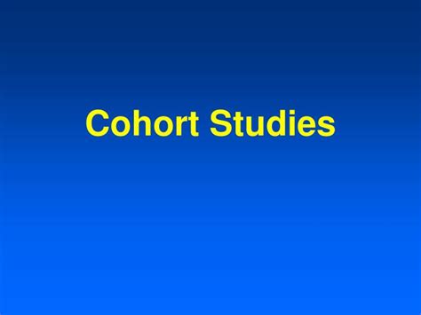 Ppt Cohort Studies Powerpoint Presentation Free Download Id704357