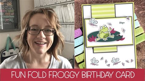 Fun Fold Froggy Birthday Card Youtube