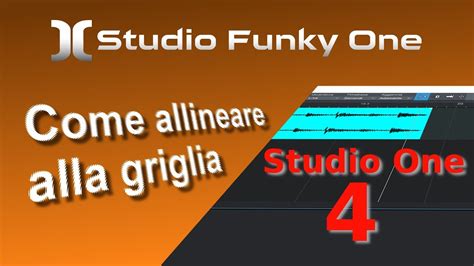 Studio One 4 Come Allineare Alla Griglia Snap 10 Ita Youtube