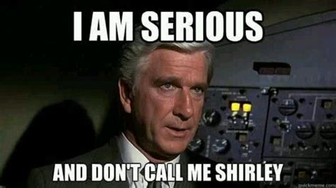 Dont Call Me Shirley Favorite Movie Quotes Dont Call Me Movie Quotes