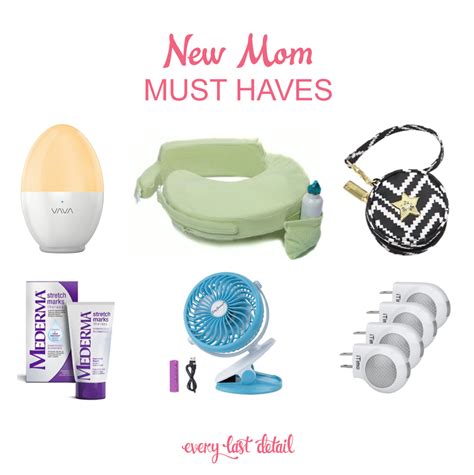New Mom Must Haves Every Last Detail