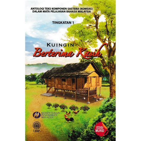 Selamat datang ke laman analisis antologi kuingin berterima kasih. DBP: Buku Teks Komsas Kuingin Berterima Kasih Tingkatan 1 ...