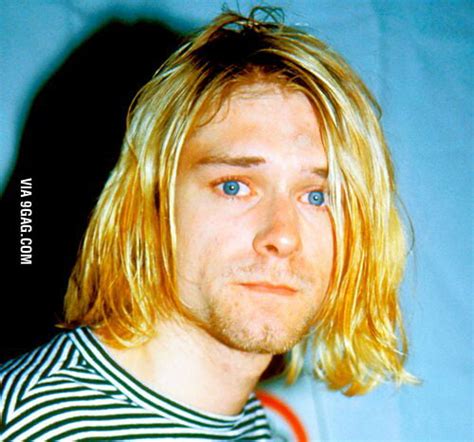 Kurt Cobains Eyes Were So Beautiful 9gag