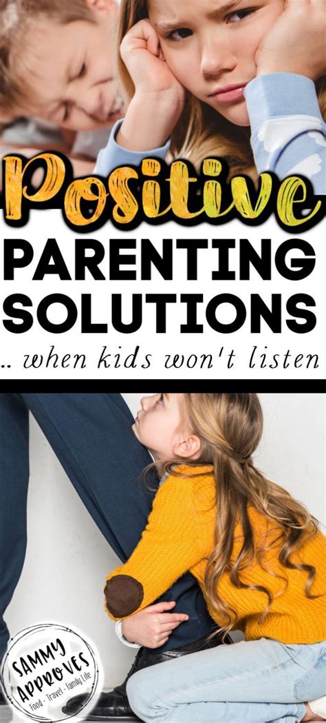 Positive Parenting Solutions When Your Kids Wont Listen With Images