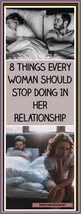 8 Things Every Woman Should Stop Doing In Her Relationship In 2022 Relationship Fitness