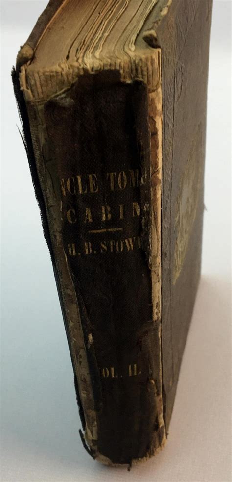 Or, life among the lowly. Lot - 1852 Uncle Tom's Cabin Volume 2 by Harriet Beecher ...