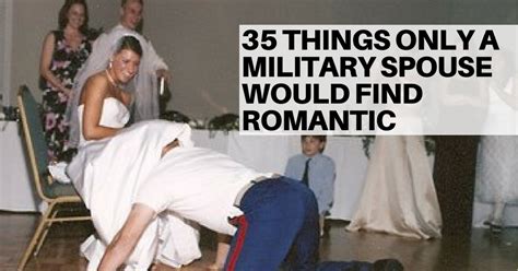 Things Only A Military Spouse Would Find Romantic