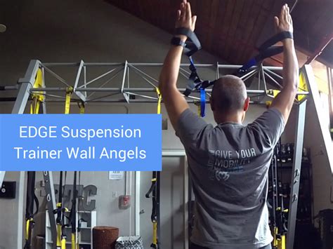 Edge Suspension Trainer Wall Angels For Shoulder And Thoracic Mobility