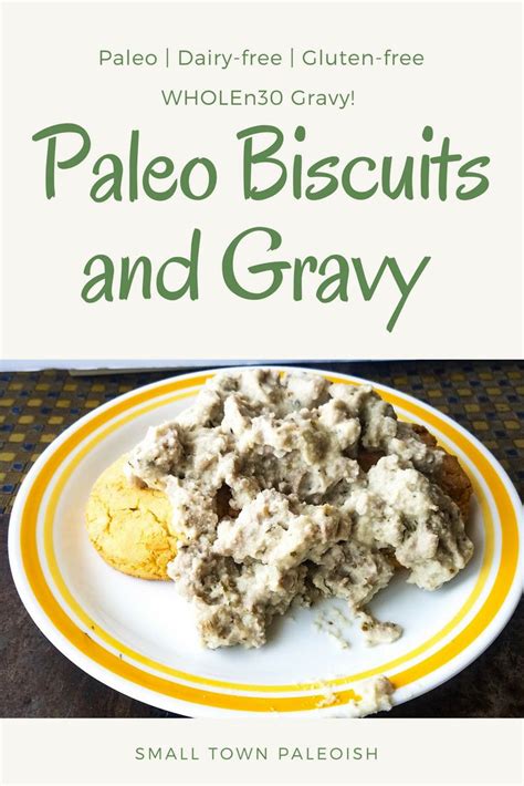 22 Of The Best Ideas For Paleo Biscuits And Gravy Best Recipes Ideas