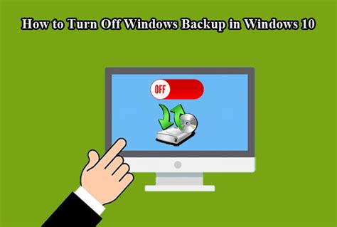 Two Simple Ways To Turn Off Windows Backup In Windows 10
