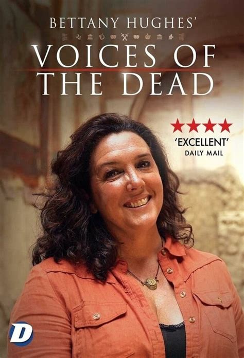 Cast And Crew For Bettany Hughes Voices Of The Dead Trakt