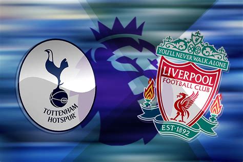 Tottenham Vs Liverpool Live Stream How Can I Watch Premier League Game On Tv In Uk Today