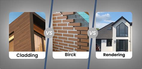 Look At Cladding Vs Brick Vs Rendering For Exterior Walls