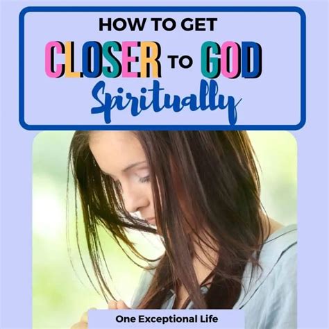 Powerful Ways To Get Closer To God Spiritually
