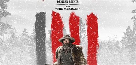 Meet Bob The Mexican In New Poster For Quentin Tarantinos The Hateful Eight