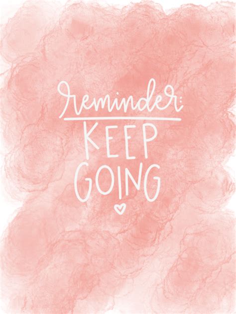 Keep Going Printable Inspirational Phone Lock Screen Free Phone