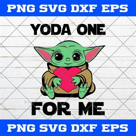 Baby YODA One For Me Heart Valentines Day SVG PNG Yoda Baby SVG PNG