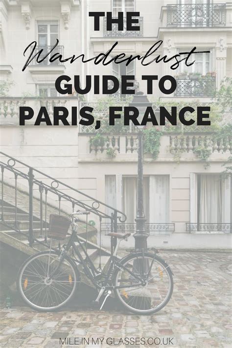 The Wanderlust Guide To Paris France France Travel Life Travel