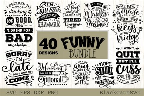 Funny Quotes Bundle 40 Designs Graphic Free Svg Download For Cricut