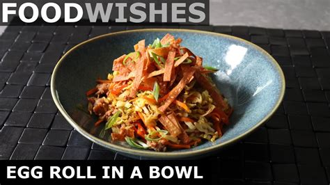 Egg Roll In A Bowl Food Wishes