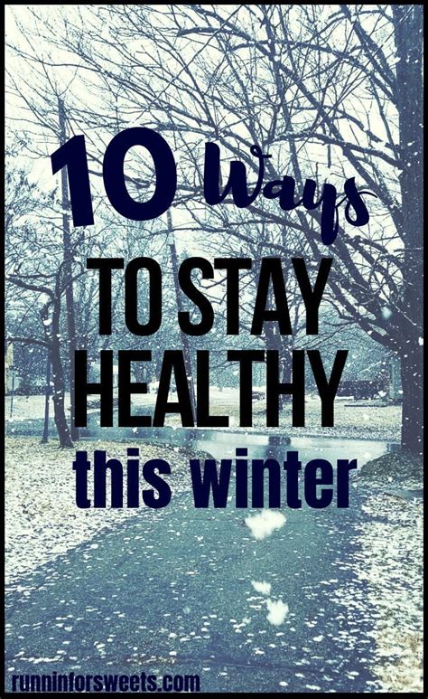 10 Ways To Stay Healthy This Winter Winter Health How To Stay