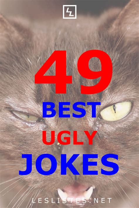 Being Ugly Is No Fun However It Doesnt Mean That You Cant Laugh At