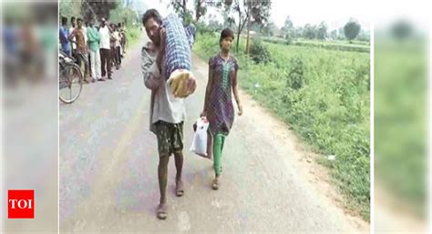 Man Carrying Wifes Body On Shoulders Reflects Odishas Healthcare Bhubaneswar News Times Of