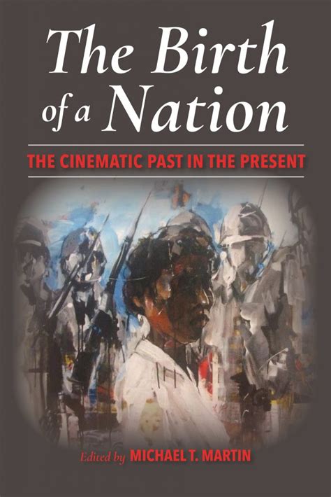 The Birth Of A Nation The Cinematic Past In The Present Simple Book Publishing