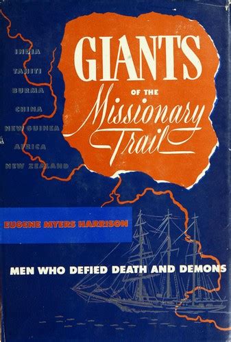 Giants Of The Missionary Trail By Eugene Myers Harrison Open Library