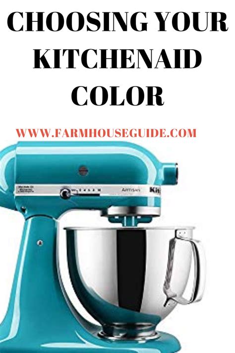 Choosing Your Kitchenaid Color Kitchen Aid Mixer Kitchen Aid