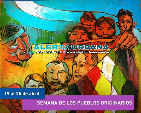 Del 19 Al 25 De Abril Se Conmemora La Semana De Los Pueblos Originarios